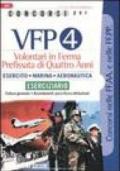 Concorsi per VFP 4. Volontari in ferma prefissata di quattro anni. Esercito, marina, areonautica. Eserciziario