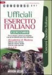 Concorsi per ufficiali esercito italiano. Eserciziario. Per le selezioni culturali ed intellettive e per gli accertamenti psico-fisici-attitudinali