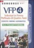 Concorsi per VFP 4. Volontari in ferma prefissata di quattro anni. Esercito, marina, aeronautica. Test psicoattitudinali