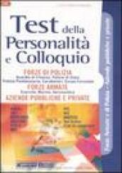 Test della personalità e colloquio. Forze di polizia, forze armate, aziende pubbliche e private