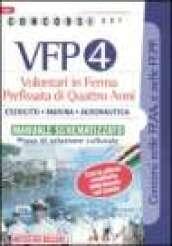 Concorsi per VFP 4. Volontari in ferma prefissata di quattro anni. Esercito, marina, areonautica. Manuale schematizzato. Prova di selezione culturale