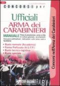 Concorsi per ufficiali. Arma dei carabinieri. Manuale