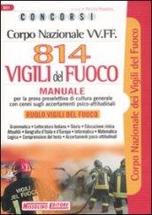 Corpo nazionale VV.FF. Ottocentoquattordici vigili del fuoco. Manuale