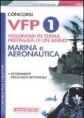 Concorsi VFP1 Marina e Aeronautica. Accertamenti psico-fisico-attitudinali