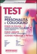 Test della personalità e colloquio. Forze di polizia, guardia di finanza, polizia di Stato, polizia penitenziaria, carabinieri, corpo forestale