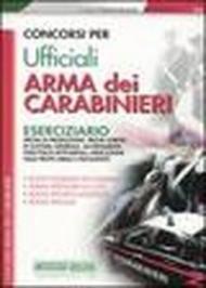 Concorsi per ufficiali. Arma dei carabinieri. Eserciziario