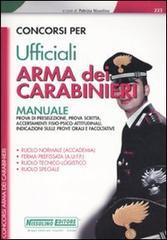Concorsi per ufficiali. Arma dei carabinieri. Manuale