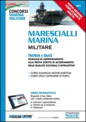 Marescialli marina militare. Teoria e quiz. Manuale di addestramento alla prova scritta di accertamento delle qualità culturali e intellettive