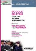 Scuole militari. Esercito, marina, aeronautica. Test attitudinali e della personalità