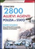 2800 allievi agenti Polizia di Stato. Eserciziario per la prova scritta di cultura generale e per gli accertamenti psicofisici ed attitudinali