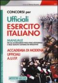 Concorsi per ufficiali esercito italiano. Manuale per gli accertamenti psico-fisici-attitudinali e delle qualità culturali ed intellettive