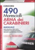 CONCORSI 490 MARESCIALLI ARMA DEI CARABINIERI Manuale per la preparazione alla prova scritta di preselezione e...