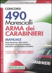 CONCORSI 490 MARESCIALLI ARMA DEI CARABINIERI Manuale per la preparazione alla prova scritta di preselezione e...