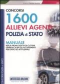 Milleseicento allievi agenti polizia di stato. Manuale. Per la prova scritta di cultura generale e per gli accertamenti psicologici ed attitudinali