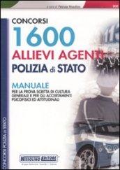 Milleseicento allievi agenti polizia di stato. Manuale. Per la prova scritta di cultura generale e per gli accertamenti psicologici ed attitudinali