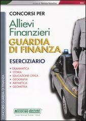 Concorsi per allievi finanzieri. Guardia di finanza. Eserciziario