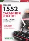 Concorsi 1552 carabinieri effettivi. Eserciziario. Prova a carattere culturale e logico-deduttivo