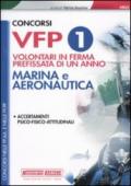 Concorsi VFP 1. Volontari in ferma prefissata di un anno. Marina e aeronautica. Accertamenti psico-fisico-attitudinali