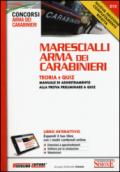 Marescialli arma dei carabinieri. Teoria e quiz. Manuale di addestramento alla prova preliminare a quiz. Con aggiornamento online