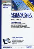 Marescialli aeronautica militare. Teoria e quiz. Con aggiornamento online