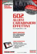 602 Allievi carabinieri effettivi. Quiz ufficiali per la preparazione alla prova scritta di selezione. Con software