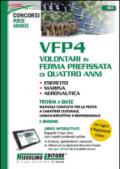 VFP4 volontari in ferma prefissata di quattro anni. Esercito, marina, aeronautica. Teoria e quiz. Con espansione online