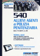 540 allievi agenti di polizia penitenziaria. Teoria e quiz per la prova scritta con quiz a scelta multipla e a risposta sintetica. Con Contenuto digitale per download e accesso on line