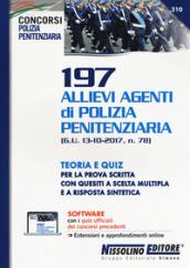 197 allievi agenti di polizia penitenziaria (G.U. 13-10-2017, n.78). Teoria e quiz. Con Contenuto digitale per download e accesso on line