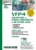 VFP4 volontari in ferma prefissata di quattro anni. Esercito, marina, aeronautica. Teoria e quiz. Con espansione online