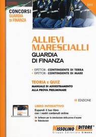 Allievi marescialli Guardia di Finanza. Teoria e quiz. Manuale di addestramento alla prova preliminare. Con espansione online. Con software di simulazione