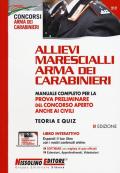 Allievi Marescialli Arma dei Carabinieri. Manuale completo per la prova preliminare del concorso aperto anche ai civili. Teoria e quiz. Con espansione online. Con software di simulazione