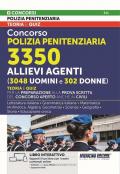 Concorso polizia penitenziaria 3350 allievi agenti (3048 uomini e 302 donne). Teoria e quiz per la preparazione alla prova scritta del concorso aperto anche ai civili. Con espansioni web. Con software con quiz ufficiali di precedenti concorsi
