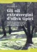 Gli oli extravergini d'oliva tipici