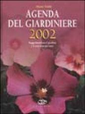 Agenda del giardiniere 2002. Suggerimenti per il giardino e la casa mese per mese