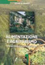 Alimentazione e agriturismo. Il cibo tra scienza e tradizione