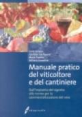 Manuale pratico del viticoltore e del cantiniere