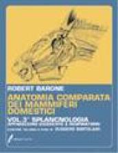 Anatomia comparata dei mammiferi domestici. 3.Splancnologia: apparecchio digerente, apparecchio respiratorio