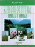 Arbicoltura generale e speciale. Per gli Ist. Tecnici agrari