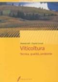 Viticoltura. Tecnica, qualità, ambiente