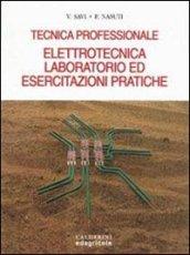 Elettrotecnica, laboratorio ed esercitazioni pratiche. Tecnica professionale per 3° anno