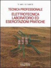 Elettrotecnica, laboratorio ed esercitazioni pratiche. Tecnica professionale per 3° anno