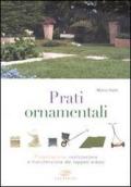 Prati ornamentali. Progettazione, realizzazione e manutenzione dei tappeti erbosi