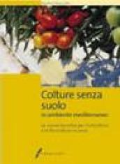 Colture senza suolo. In ambiente mediterraneo