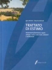 Trattato di estimo. Valutazioni finanziarie, legali, urbane, rurali, industriali, catastali e ambientali