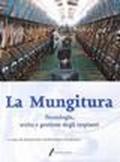 La mungitura. Tecnologie, scelta e gestione degli impianti