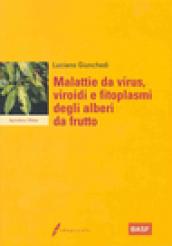 Malattie da virus. Viroidi e fitoplasmi degli alberi da frutto