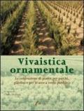 Vivaistica ornamentale. Produzione di piante per parchi e giardini