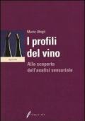 I profili del vino. Alla scoperta dell'analisi sensoriale