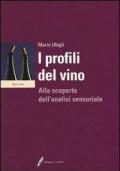 I profili del vino. Alla scoperta dell'analisi sensoriale