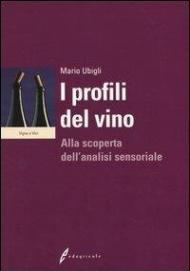 I profili del vino. Alla scoperta dell'analisi sensoriale